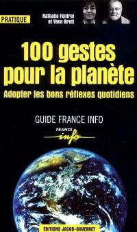 100 gestes pour protéger la planète : adopter les bons réflexes quotidiens