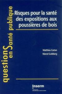 Risques pour la santé des expositions aux poussières de bois