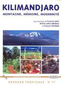 Kilimandjaro : montagne, mémoire, modernité