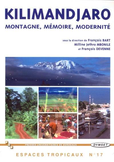 Kilimandjaro : montagne, mémoire, modernité