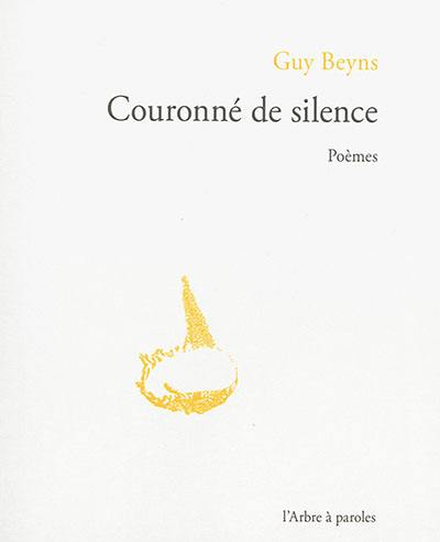 Couronné de silence : poèmes