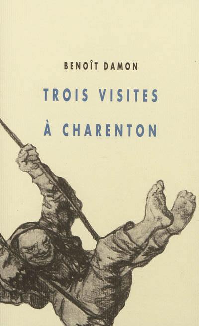 Trois visites à Charenton