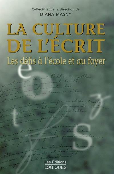 La culture de l'écrit : défis à l'école et au foyer