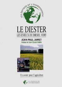 Le Diester, les enjeux du diesel vert : un avenir pour l'agriculture