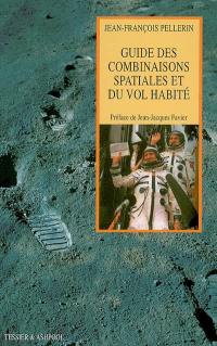 Le guide des combinaisons spatiales et du vol habité