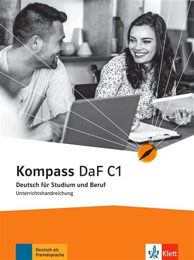 Kompass DaF C1 : Deutsch für Studium und Beruf : Unterrichtshandreichung