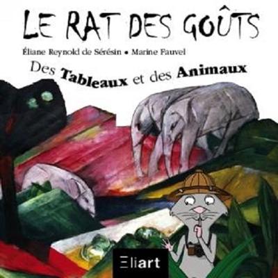 Le rat des goûts. Des tableaux et des animaux