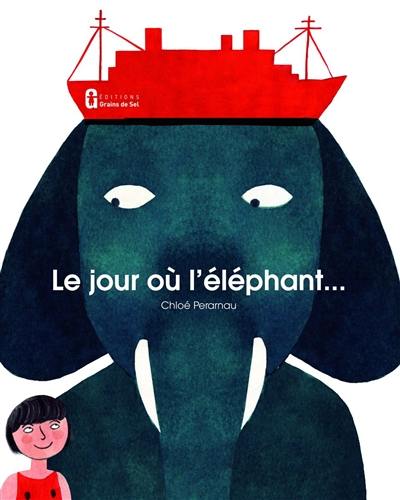 Le jour où l'éléphant...