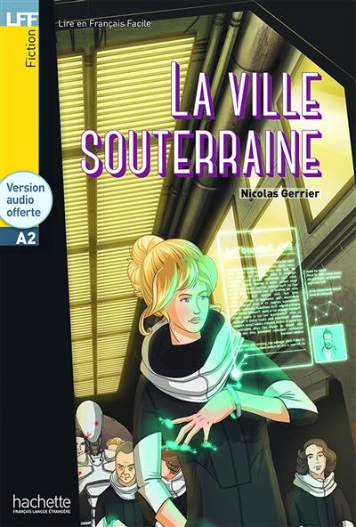 La ville souterraine : A2