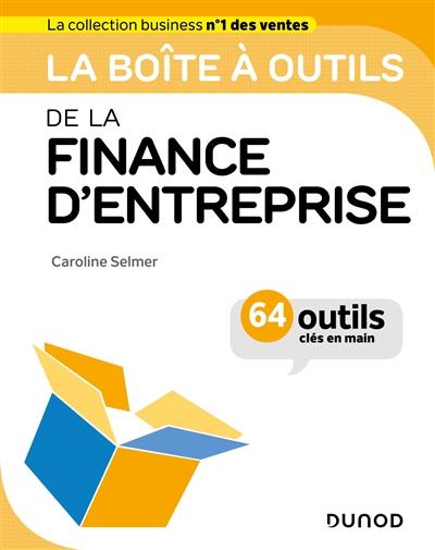 La boîte à outils de la finance d'entreprise : 64 outils clés en main