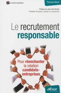 Le recrutement responsable : pour réenchanter la relation candidats-entreprises