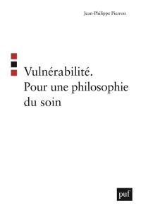 Vulnérabilité : pour une philosophie du soin