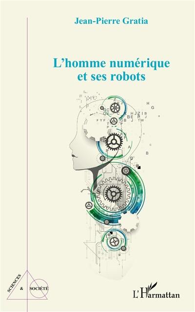 L'homme numérique et ses robots