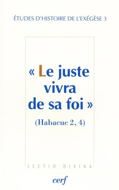 Le juste vivra de sa foi : Habacuc 2, 4