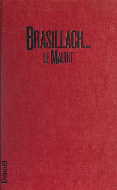 Brasillach le maudit