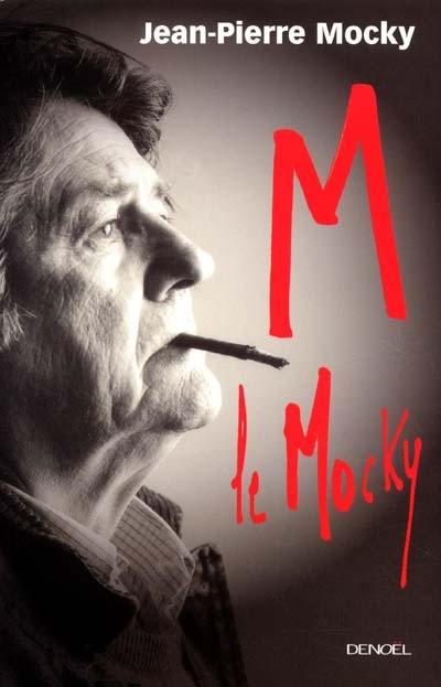 M le Mocky : mémoires d'outre-monde