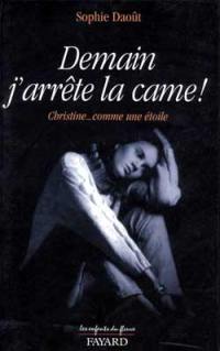 Demain j'arrête la came : Christine comme une étoile