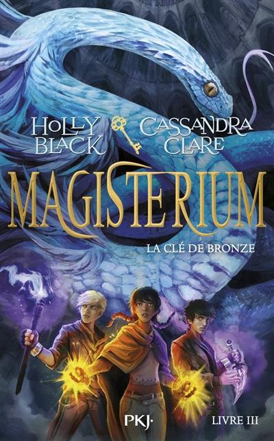 Magisterium. Vol. 3. La clé de bronze