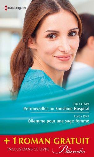 Retrouvailles au Sunshine Hospital. Dilemme pour une sage-femme. La chance aux sentiments