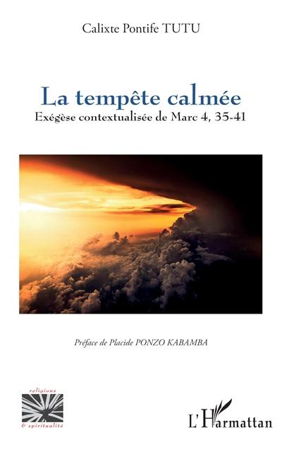 La tempête calmée : exégèse contextualisée de Marc 4, 35-41