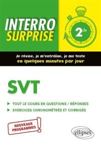 SVT 2de : tout le cours en questions-réponses, exercices chronométrés et corrigés : nouveaux programmes