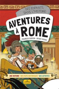 Des enfants dans l'histoire. Aventures à Rome