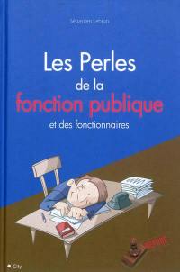 Les perles de la fonction publique et des fonctionnaires