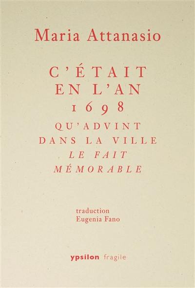 C'était en l'an 1698 qu'advint dans la ville le fait mémorable