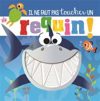 Il ne faut pas toucher un requin !