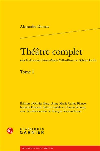 Théâtre complet. Vol. 1