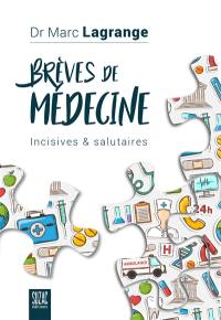 Brèves de médecine : incisives & salutaires