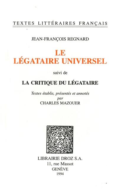 Le légataire universel. La critique du Légataire universel