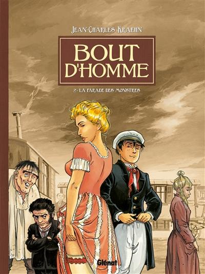 Bout d'homme. Vol. 2. La parade des monstres