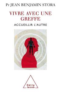 Vivre avec une greffe : accueillir l'autre