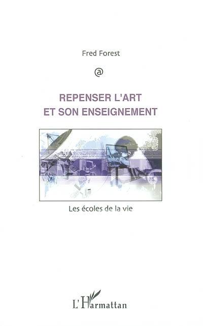 Repenser l'art et son enseignement : les écoles de vie