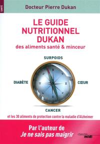 Le guide nutritionnel Dukan des aliments santé & minceur : 1.140 aliments testés 6.000 conseils et commentaires : outil de survie alimentaire bénéficiant de l'introduction d'une fonction inédite, l'index glycémique commenté, outil de maîtrise des sucres dans le diabète et le surpoids