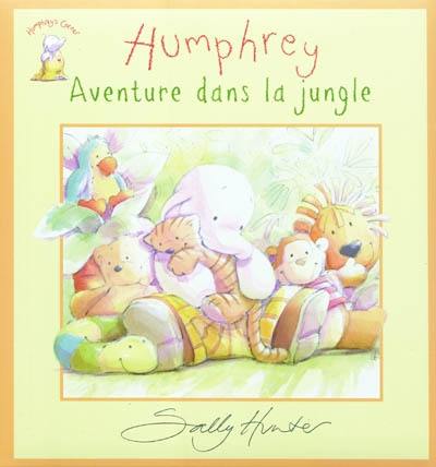 Humphrey. Aventure dans la jungle