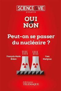 Peut-on se passer du nucléaire ?