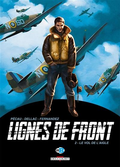 Lignes de front. Vol. 2. Le vol de l'aigle