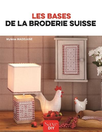 Les bases de la broderie suisse