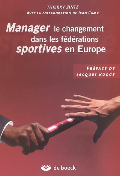 Manager le changement au sein des fédérations sportives en Europe