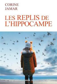 Les replis de l'hippocampe