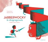 Jabberwocky le dragragroula