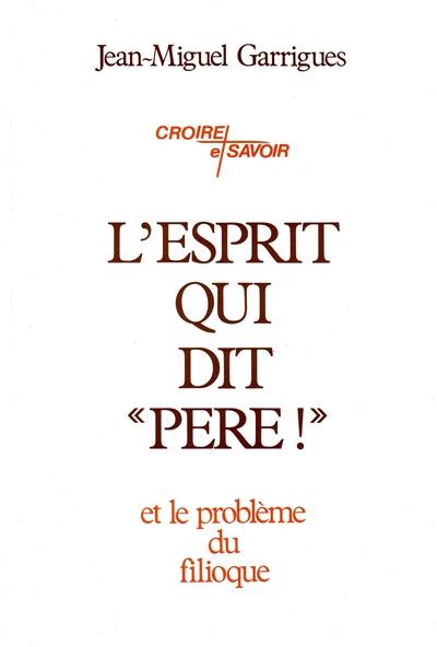 L'Esprit qui dit `Père'