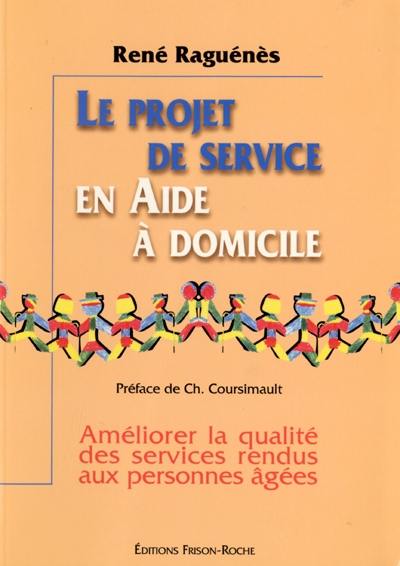 Le projet de service en aide à domicile : améliorer la qualité des services rendus aux personnes âgées