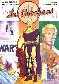 Les Gardiens : Watchmen. Vol. 6. Ozymandias