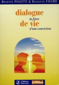 Dialogue de vie : la force d'une conviction