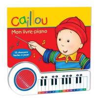 Caillou : mon livre-piano