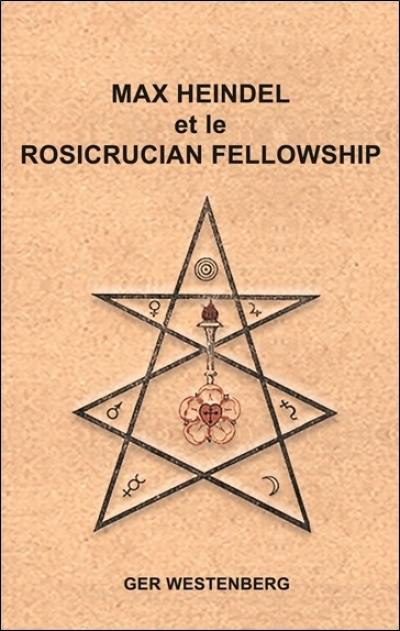 Max Heindel et le rosicrucian fellowship