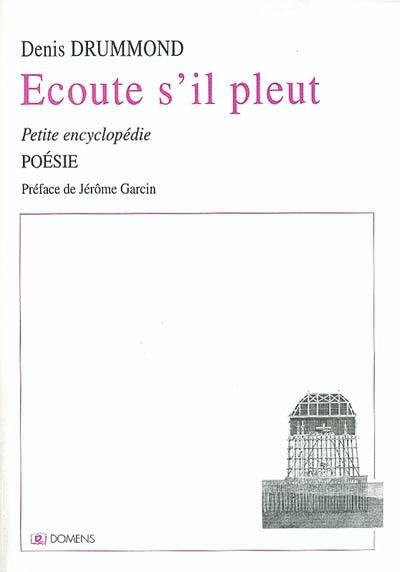 Petite encyclopédie. Vol. 1. Ecoute s'il pleut